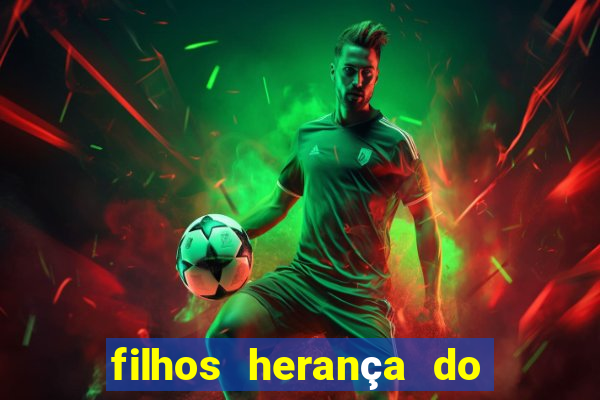filhos herança do senhor mensagem